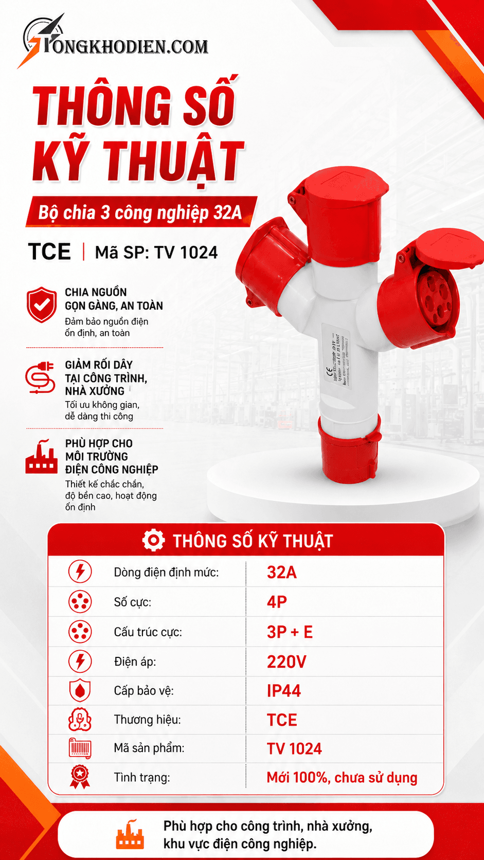 Bộ chia 3 công nghiệp 32A CCE TV 1024 7 Thông số kỹ thuật bộ chia 3 công nghiệp 32A CCE TV 1024