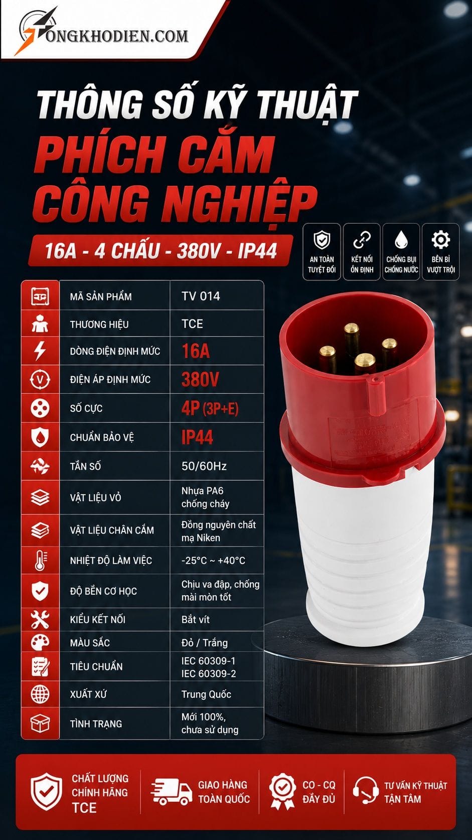 Phích Cắm Công Nghiệp 16A 4 Chấu 380V IP44 TCE 8 Thông số kỹ thuật phích cắm công nghiệp 16A 4 chấu 380V IP44