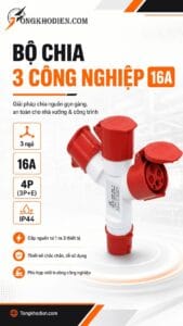 Bộ chia 3 công nghiệp 16A an toàn, tiện dụng 6 bo chia 1 cong nghiep 16a tong kho dien.jpg