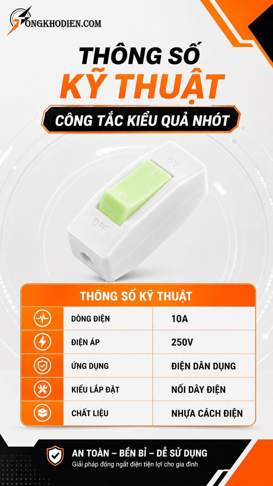 Công Tắc Kiểu Quả Nhót An Toàn Dân Dụng 7 Thông số kỹ thuật công tắc kiểu quả nhót