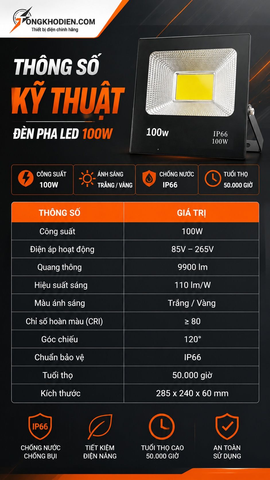 Đèn Pha LED 100W Chống Nước Ngoài Trời 6 Thông số kỹ thuật đèn pha led 100w chống nước